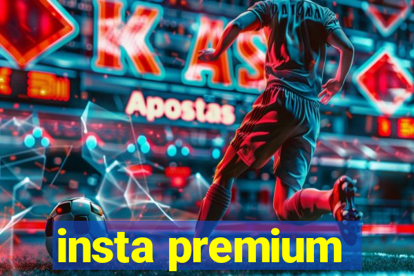 insta premium